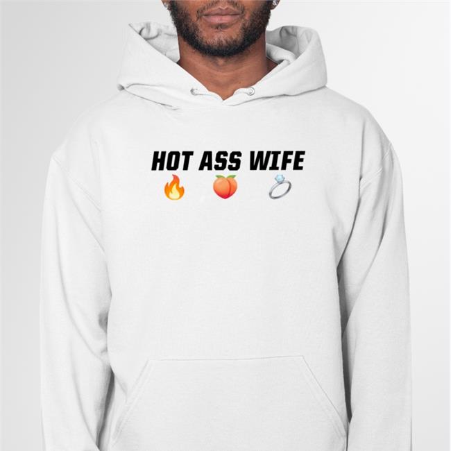 Hot Ass Wife Hoodie
