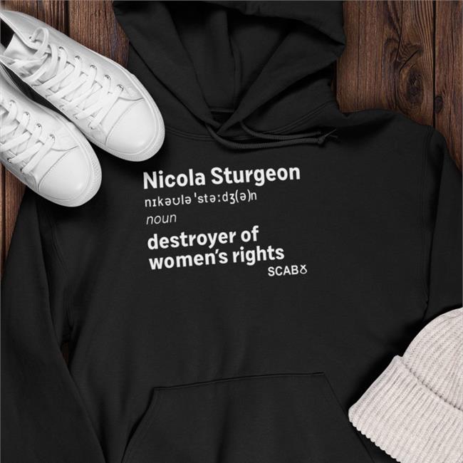 Nicola Sturgeon Destroyer Of Women Rights T Shirt
