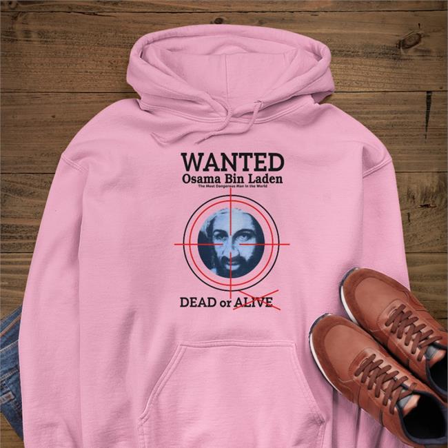 Wanted Osama Bin Laden The Most Dangerous Man In The World Dead Or Alive Shirt Bruce Wearing Faro
