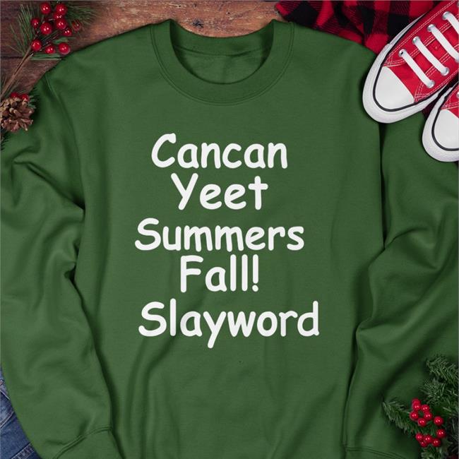 Cancan Yeet Summers Fall Slayword Hoodie
