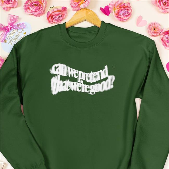 Daniel Seavey Merch Can We Pretend That We're Good Long Sleeve Tee