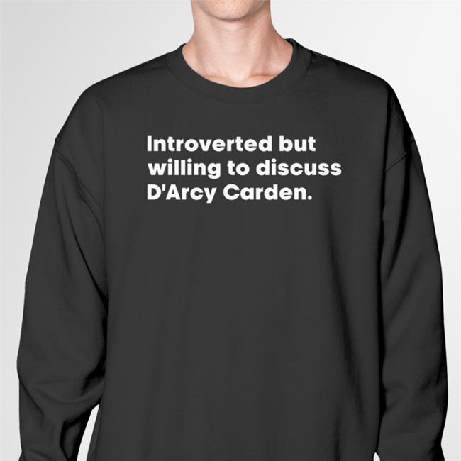 S’Hannon Introverted But Willing To Discuss D'arcy Carden T Shirt Black