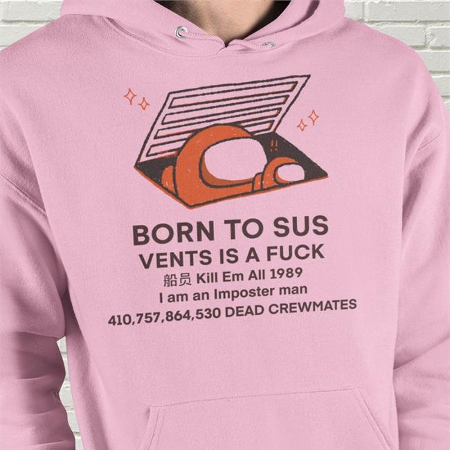 White Born To Sus Vents Is A Fuck Kill Em All 1989 Shirt Buttercreamren