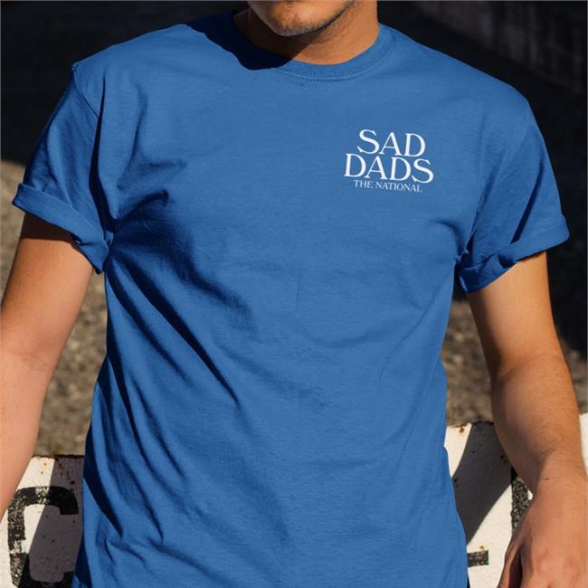 Sad Dads The National Tees