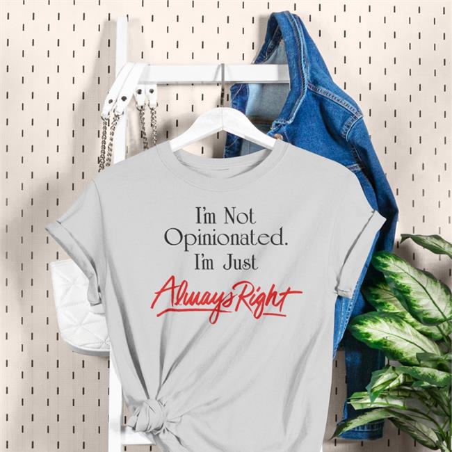 SydDivineTarot I'm Not Opinionated I'm Just Always Right Hoodie White