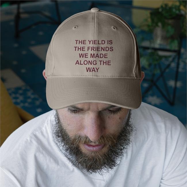 Gigi The Yield Is The Friends We Made Along The Way Cap Dergigi