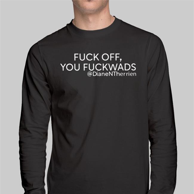 Dean Blundell Fuck Off You Fuckwads T Shirt Dianentherrien