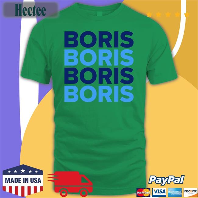 Boris Boris Boris Boris T Shirt
