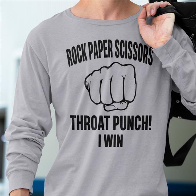 Funny Rock Paper Scissors Throat Punch I Win Shirt
