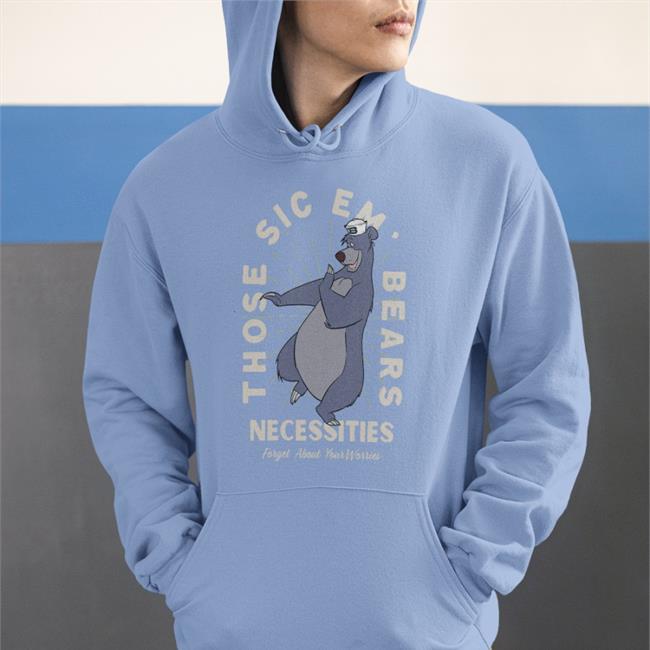 Those Sic Em Bears Necessities Forget About Your Worries Tee Shirts