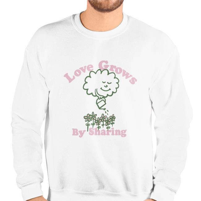 Love Grows By Sharing Shirts