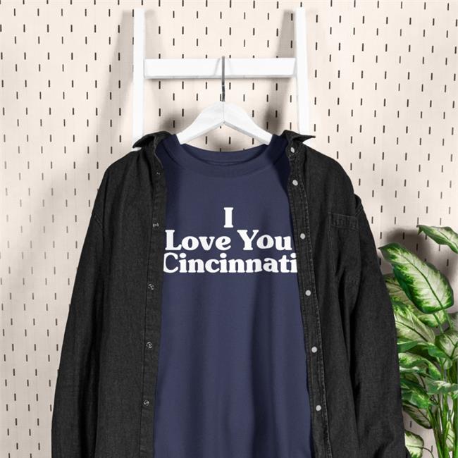 Jules I Love You Cincinnati T Shirts Notsocooljules I Love You Cincinnati T Shirts