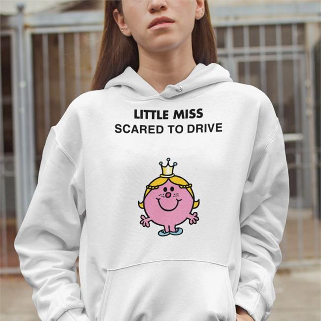 Little Miss Princess Scared To Drive Hoodie
