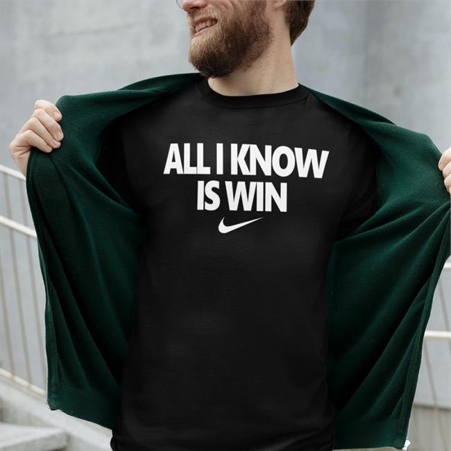 Chicago All I Know Is Win T Shirt Chicagobulls All I Know Is Win Shirt