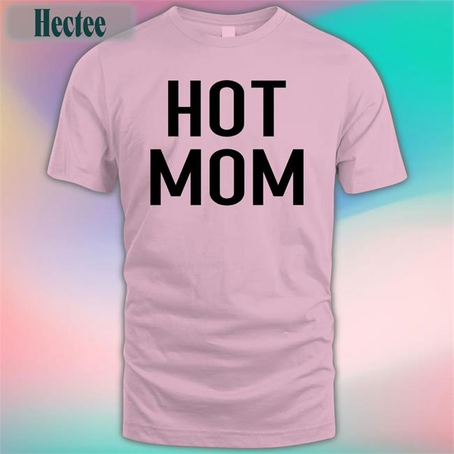 Hot Mom Sweatshirt
