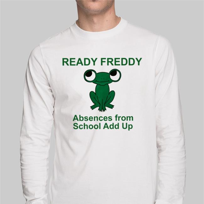 Ready Freddy Absences From School Add Up Sweatshirt