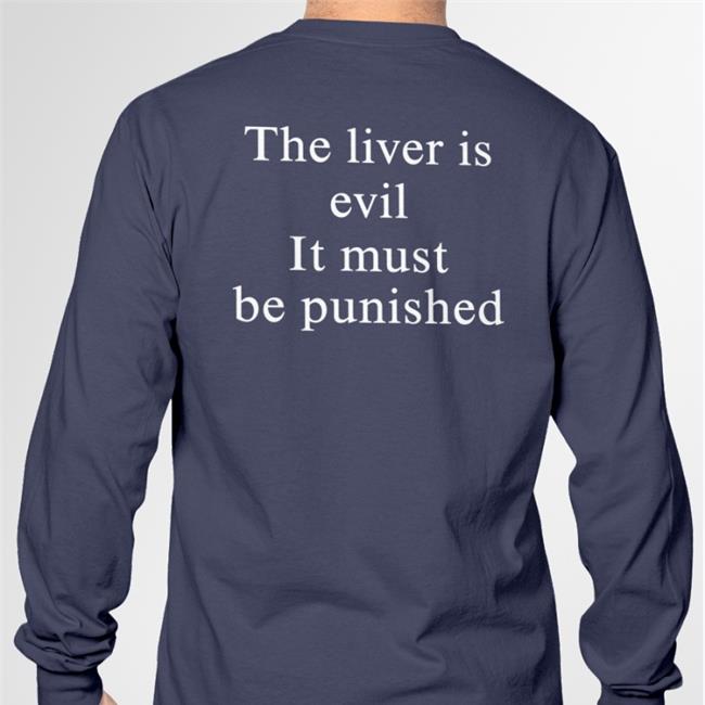 Boomer Core The Liver Is Evil It Must Be Punished Shirt BabyBoomerCore