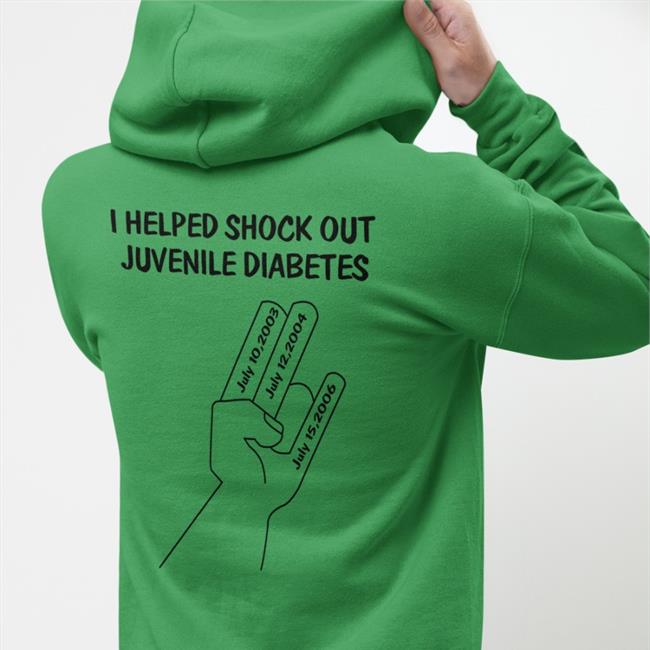 Shirts That Go Hard I Helped Shock Out Juvenile Diabetes T Shirt Shirtsthatgohard Store