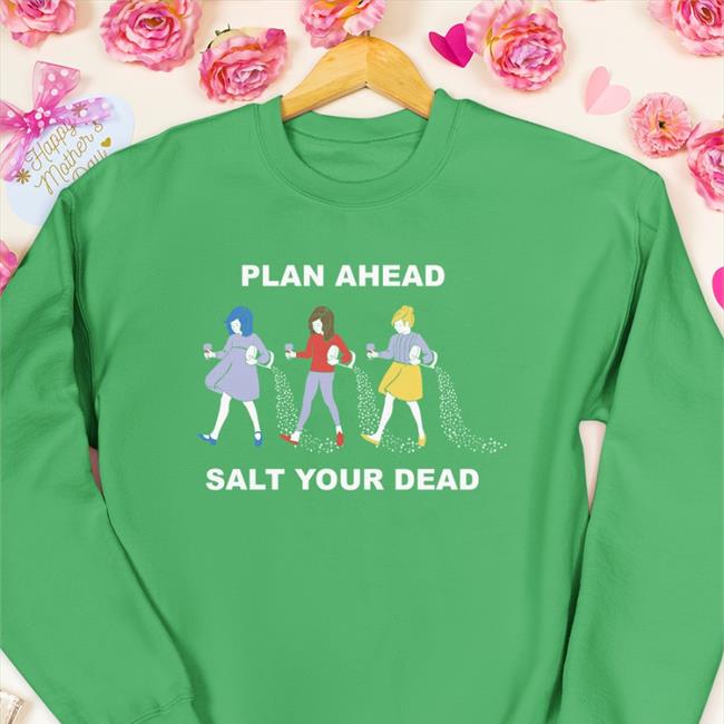 Salt Your Dead Slouchy T Shirt Wineandcrimepodcast Store Maid Not Fair Salt Your Dead Slouchy Hoodie Wineandcrimepodcast Store