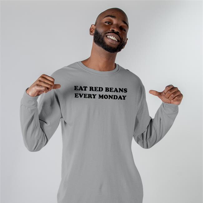 Eat Red Beans Every Monday Shirt