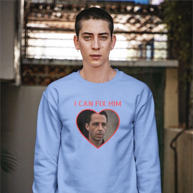 I Can Fix Him Sweatshirt