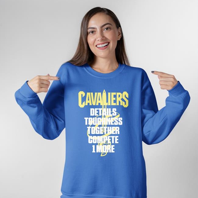 Cavaliers Details Toughness Together Compete 1 More Hoodie