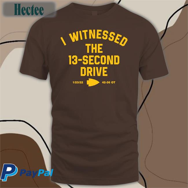 Chiefskingdom I Witnessed The 13 Second Drive Shirt