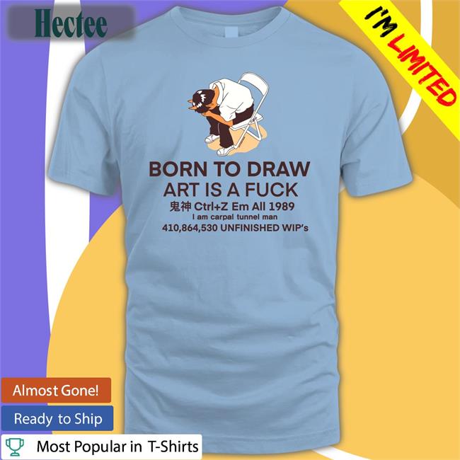 Jess Born To Draw Art Is A Fuck T Shirts