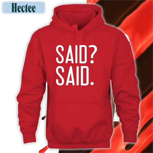 Barstool Sports Store Said Said Hoodied Sweatshirt