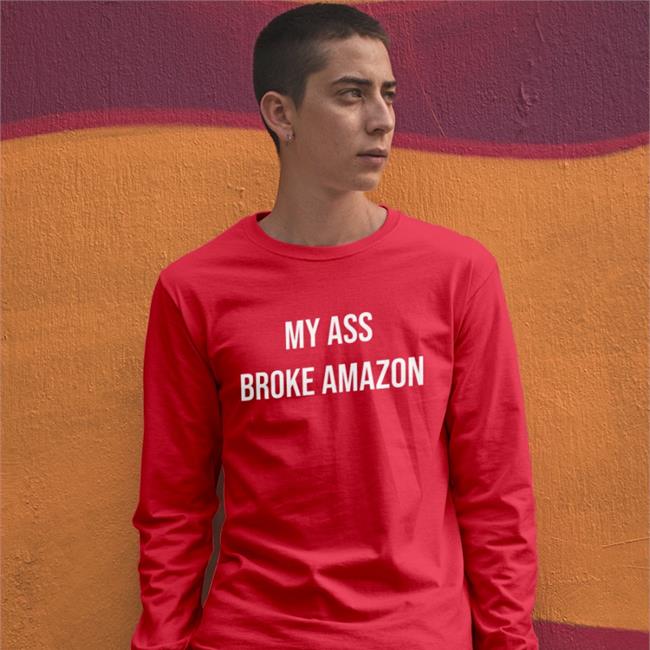 Mik Spndc My Ass Broke Amazon Sweatshirt Trenchxdaddy