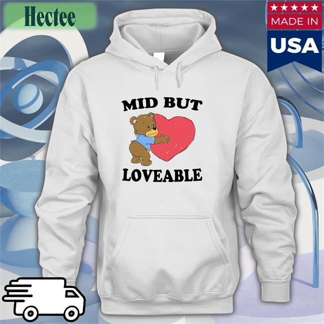 Mid But Loveable Shirt The Good Shirts Store