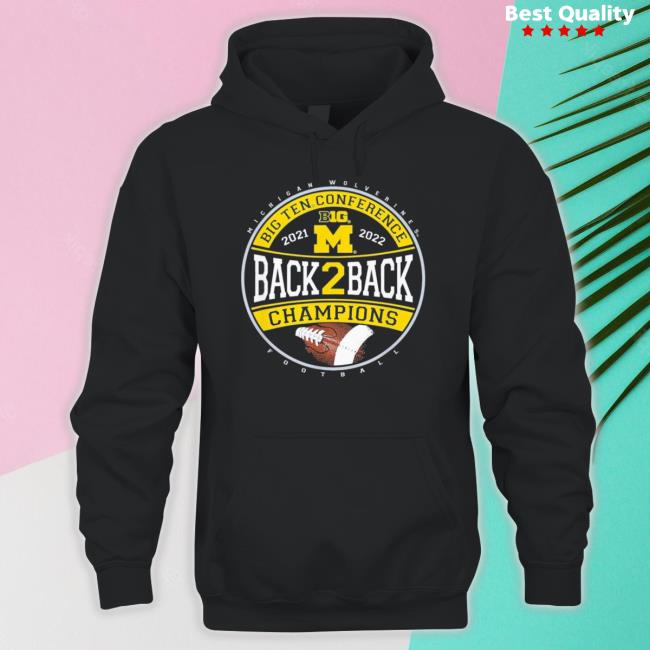 Official Michigan Wolverines Big Ten Champs 2022 Back 2 Back Shirts Official Michigan Wolverines Big Ten Champs 2022 Back 2 Back Tee Shirt