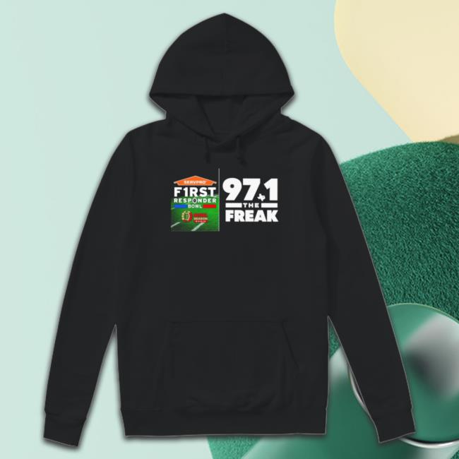 Servpro F1rst Responder Bowl 97.1 The Freak Sweatshirts Servpro F1rst Responder Bowl 97.1 The Freak Shirts