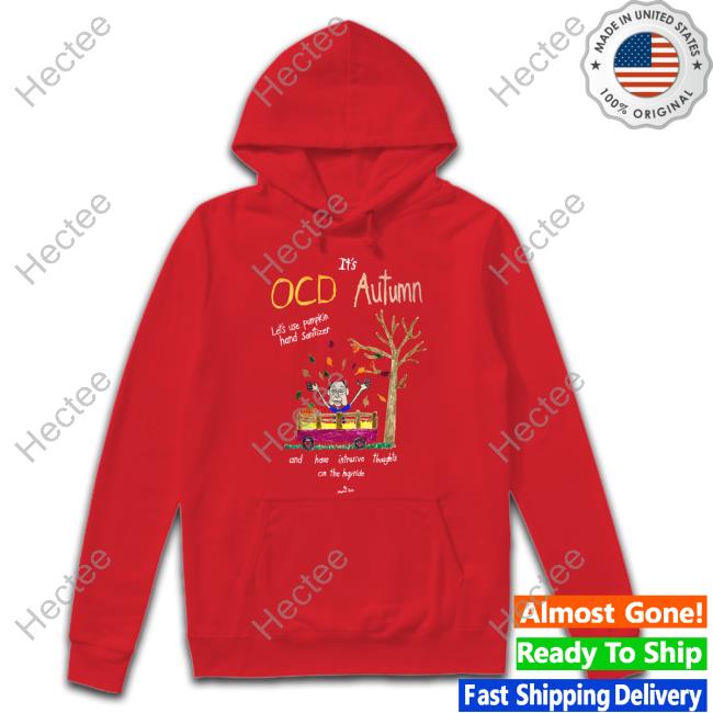 Marcus Pork Merch It's Ocd Autumn Let's Use Pumpkin Hand Sanitizer And Have Intrusive Thoughts On The Hayride Shirts
