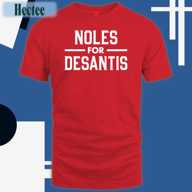 Noles For Desantis Tee