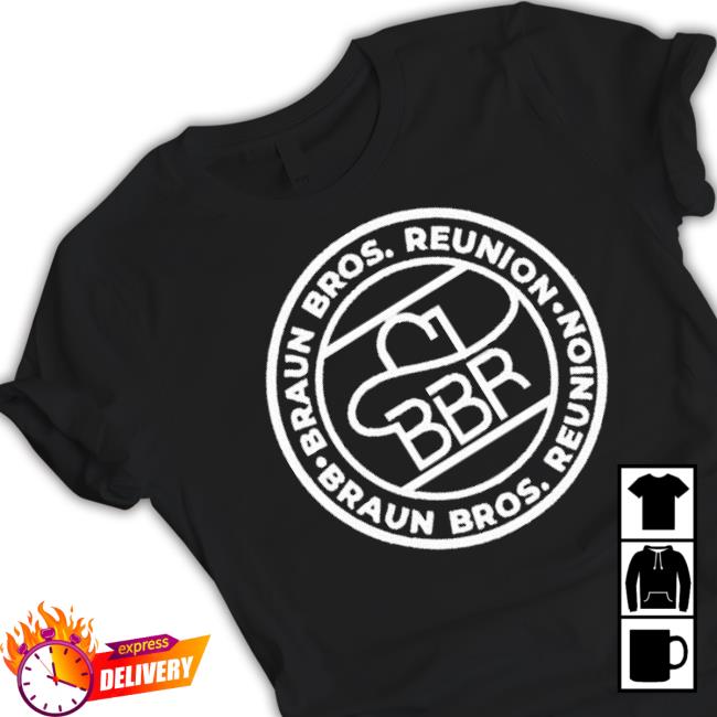 Braun Bros Reunion 2023 Shirt