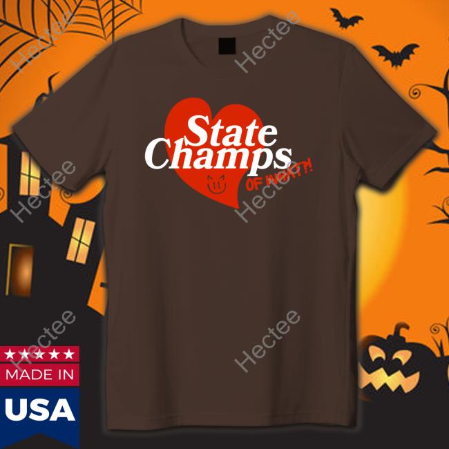 State Champs Merch State Champs Of What Tee Shirt
