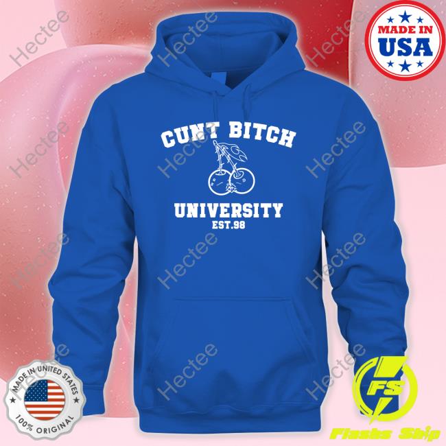 Badgirlnextdoorxx Cunt Bitch University Est 98 Tee