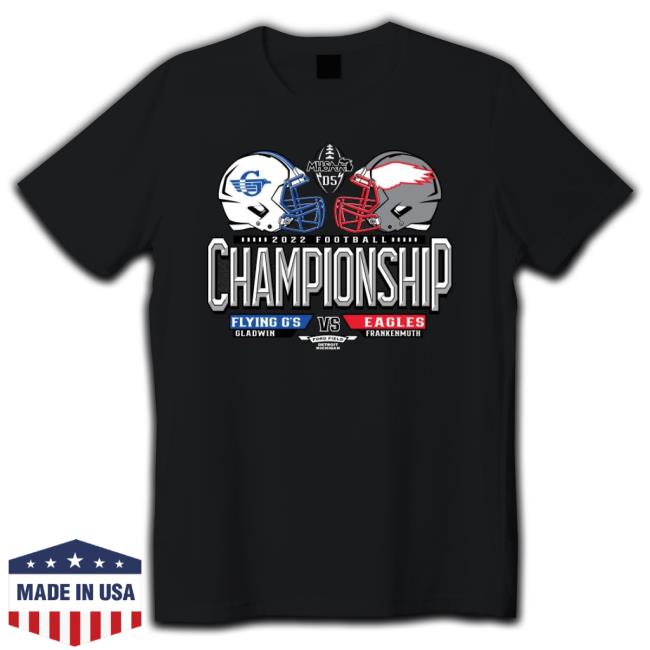 Gladwin Flying G’S Vs Frankenmuth Eagles 2022 Football Championship Sweatshirt