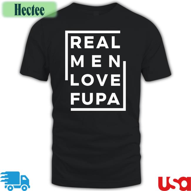 Deacon Tolu Real Men Love Fupa Tee