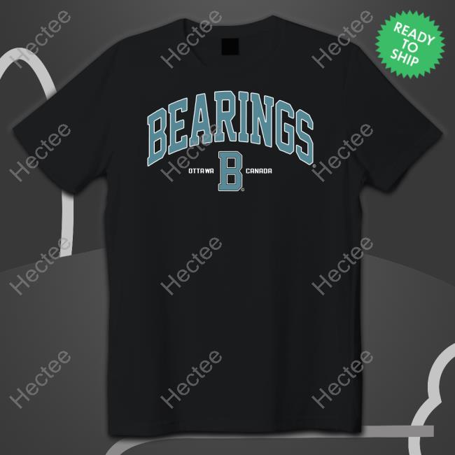 Bearings Store Bearings Ottawa B Canada T Shirt
