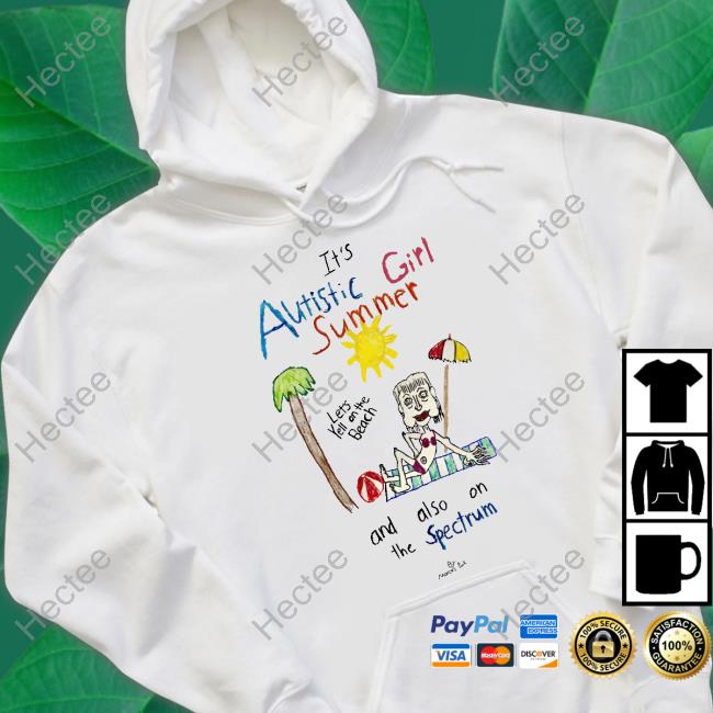 Marcus Pork It's Autistic Girl Summer And Also On The Spectrum T Shirt