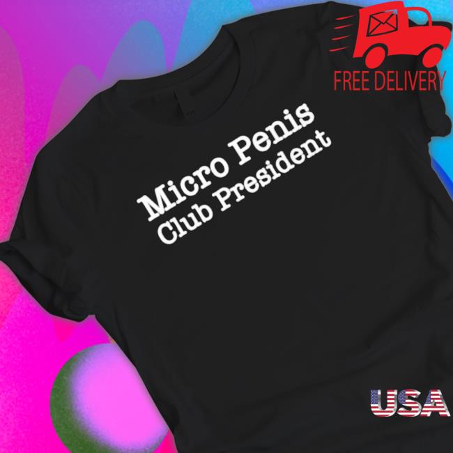 Official Micro Penis Club President t- shirt Official Micro Penis Club President Sweater
