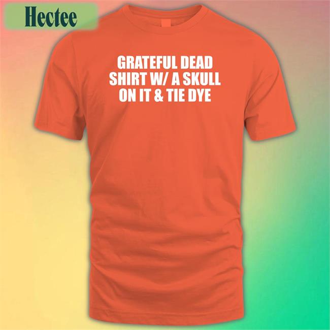 Shirts That Go Hard Merch Tie Dye Shirt