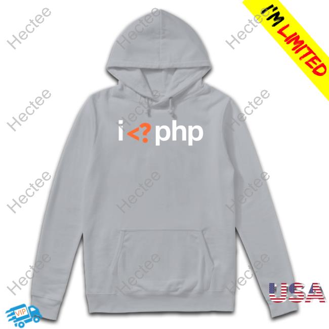 I >? Php Shirt, T Shirt, Hoodie, Sweater, Long Sleeve T-Shirt And Tank Top