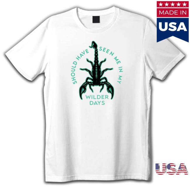 Morgan Wade Should Have Seen Me In My Wilder Days shirt, hoodie, tank top, sweater and long sleeve t-shirt