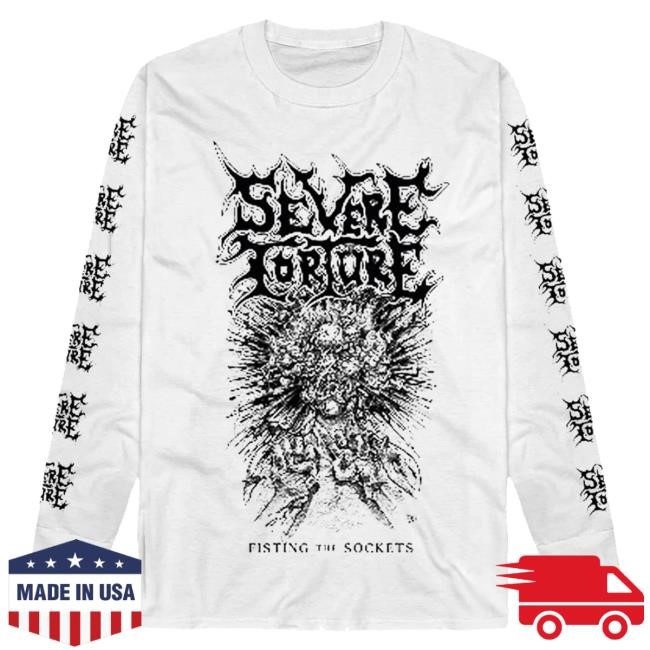 Official Impericon Merch Severe Torture - Fisting The Sockets White - Longsleeve t-shirt, hoodie, tank top, sweater and long sleeve t-shirt