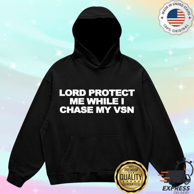 Wrldinvsn Merch Lord Protect Me While I Chase My Vsn Hoodie