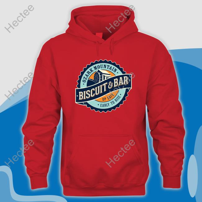 Ozark Mountain Biscuit And Bar Up Late Early To Rise Sweatshirt
