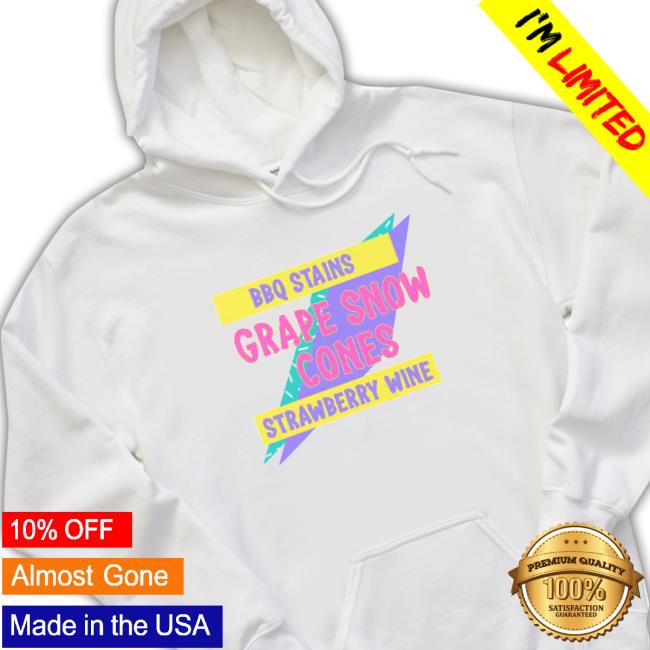 Bbq Stains Grape Snow Cones Strawberry Wine T-Shirt